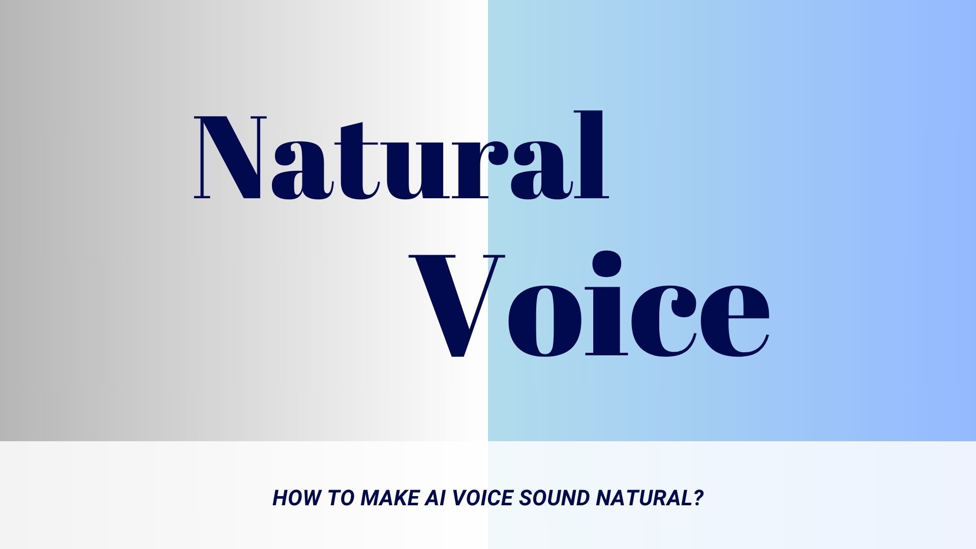 How to Make AI Voice Sound Natural